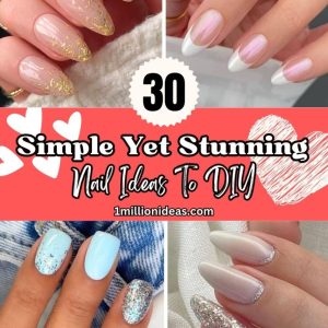 30 Simple Yet Stunning Nail Ideas To DIY - 191